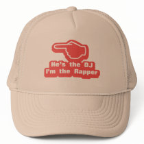 Hes the DJ Im the Rapper Trucker Hat