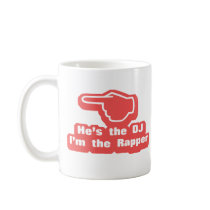 Hes the DJ Im the Rapper Mug