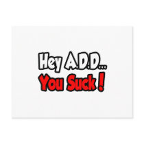 Hey A.D.D...You Suck! Postcards