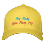 Hey Baby Que Paso ??? Baseball Cap
