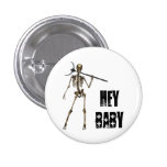 HEY BABY Skeleton Creep Black Pinback Button