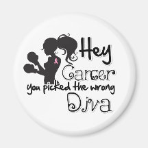 Hey Breast Cancer You Picked The Wrong Diva Fridge Magnet