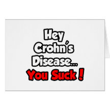 Hey Crohn's Disease...You Suck! Greeting Card