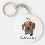 "Hey... Dachshunds Rule!" Key Chains