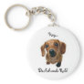 "Hey... Dachshunds Rule!" Key Chains
