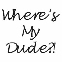 Hey Diva, Where's My Dude White I embroidered shirts