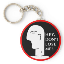 HEY, DON'T LOSE ME KEYCHAINS