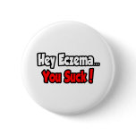 Hey Eczema...You Suck!