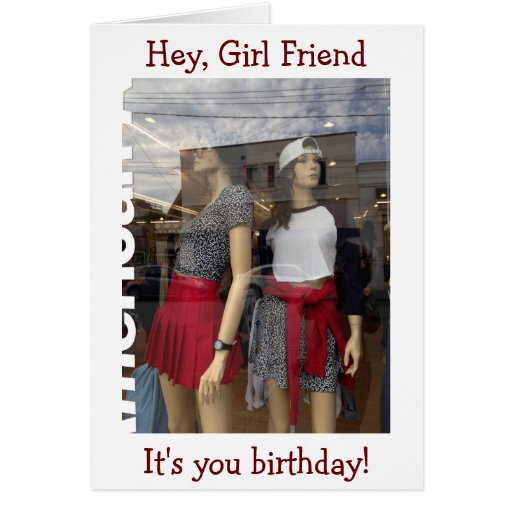 Hey Girl Friend It S Your Birthday Let S Shop Card Zazzle