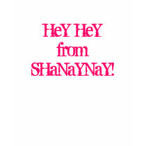 HeY HeY from SHaNaYNaY! t-shirts