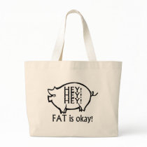 Hey Hey Hey Fat Is Okay Tote Bag