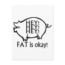 Hey Hey Hey Fat Is Okay Post Cards