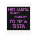 Hey Mista don't forget to tip a sista postcards