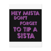 Hey Mista don't forget to tip a sista postcards by jonnydowntown Hey Mista don't forget to tip a sista postcards