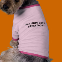 Hey MOM! I am a STREETDON pet clothing by streetdon Hey MOM! I am a STREETDON pet clothing
