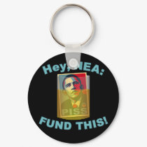Hey, NEA: Fund this! keychains by rightleaning Hey, NEA: Fund this! keychains