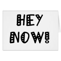 Hey Now! cards