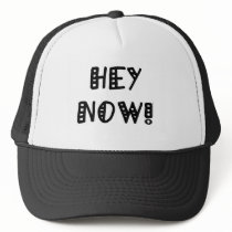 Hey Now! hats