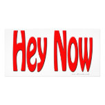 Hey Now Personalized Photo Card