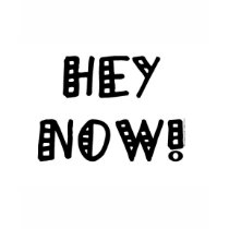 Hey Now! t-shirts