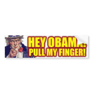 Hey Obama! Pull My Finger! bumpersticker