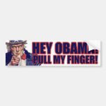 Hey Obama! Pull My Finger! Bumper Stickers