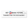 HEY, OBAMA VOTERS BUMPER STICKERS