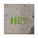 hey on the sidewalk magnets by DonnaGrayson_Photos hey on the sidewalk magnets