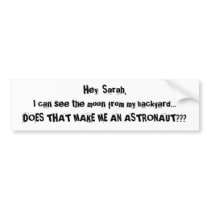 Hey  Sarah,                                    ... Bumper Sticker