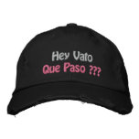 Hey Vato Que Paso ??? Embroidered Baseball Cap