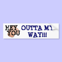 Hey you!! bumper stickers