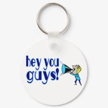 Hey You Guys keychains