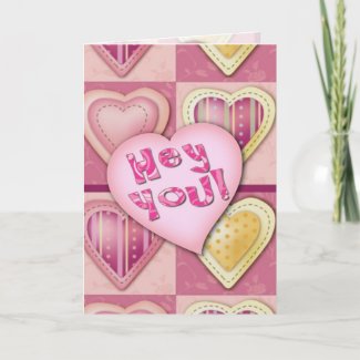 Hey You, Yes You! Valentine's Day Card card