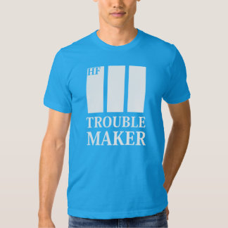 trouble maker shirts