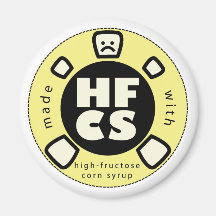 HFCS Warning for The Fridge Fridge Magnet