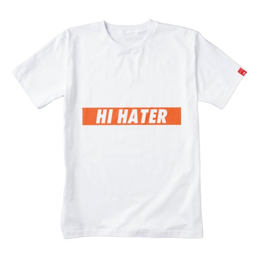 hi hater bye hater t shirt