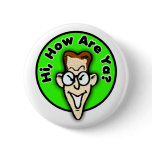 Hi how are ya? Button