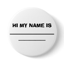 HI MY NAME IS _____________________________ buttons