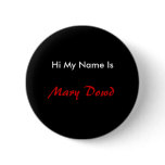 Hi My Name Is , Mary Dowd buttons