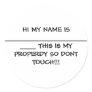 HI MY NAME IS ________________________ THIS IS ... ROUND STICKER
