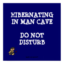 Hibernating Man Cave posters