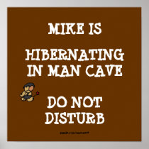 Hibernating Man Cave Posters