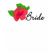 Hibiscus Tropical BRIDE t-shirts