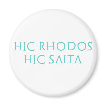 hic rhodos hic salta fridge magnets