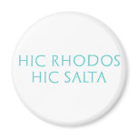 hic rhodos hic salta magnets