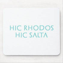 hic rhodos hic salta mousepad