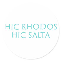 hic rhodos hic salta round sticker