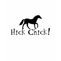 Hick Chick! t-shirts