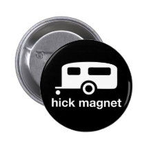 hick magnet pinback button