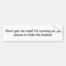 Hide the bodies bumper sticker